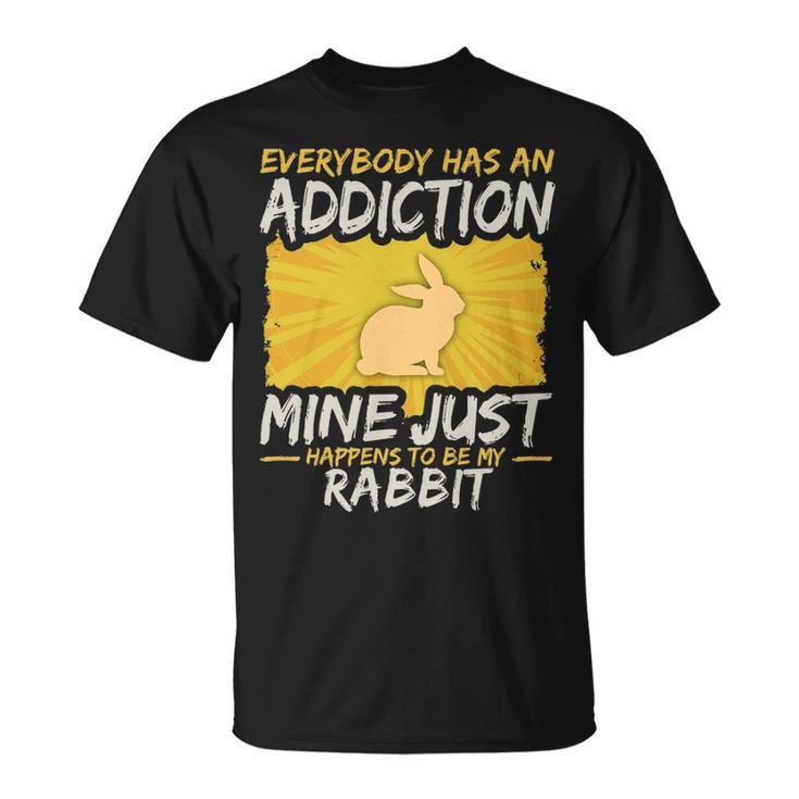 Rabbit Addiction Farm Animal Lover T-Shirt