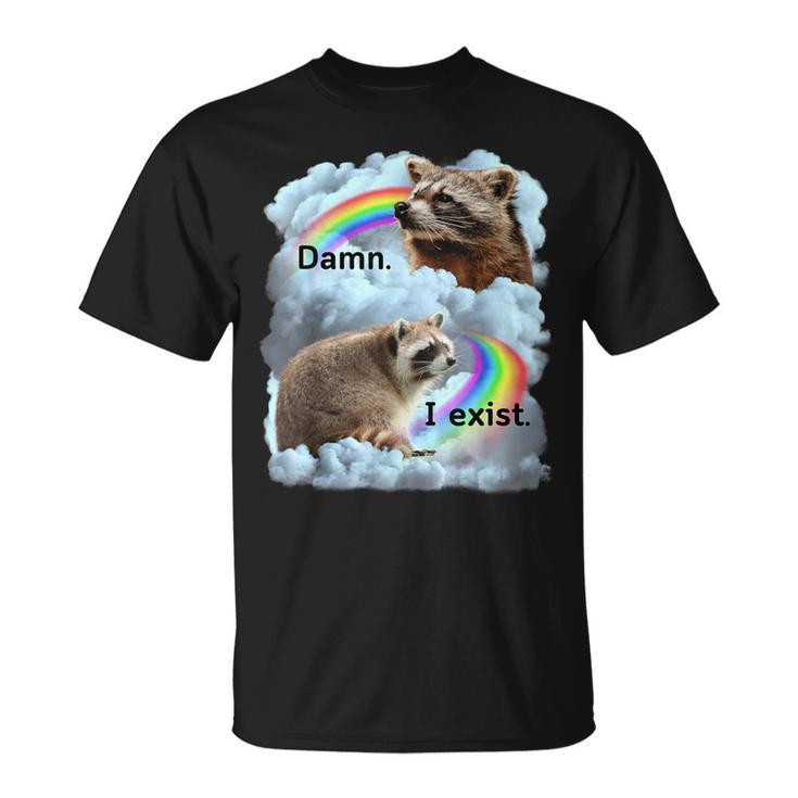 Raccoon I Exist Depression Meme Dark Mental Health T-Shirt