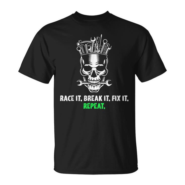Race It Break It Fix It Repeat Drag Racing Vintage Text T-Shirt