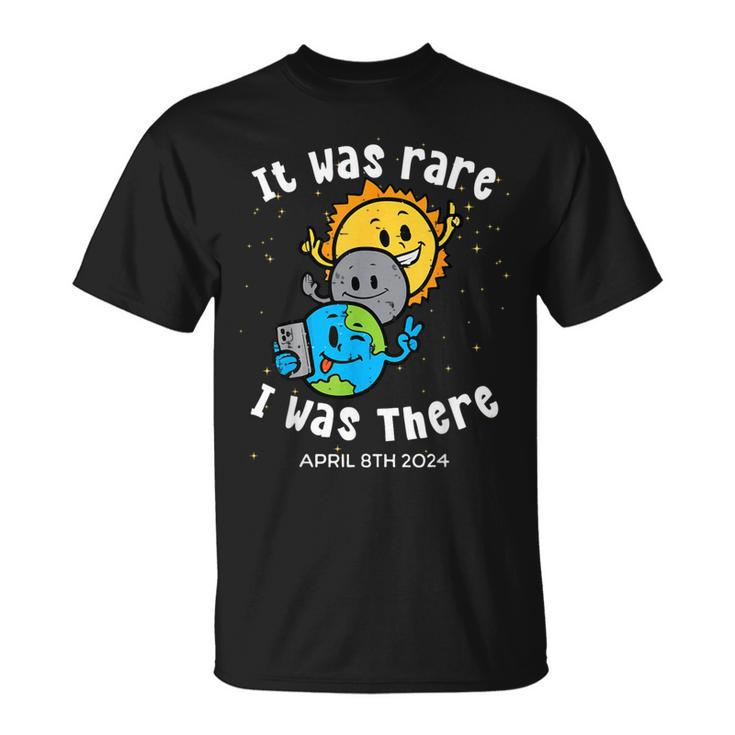 It Was Rare I Was There Totality Eclipse April 8 2024 Memory T-Shirt