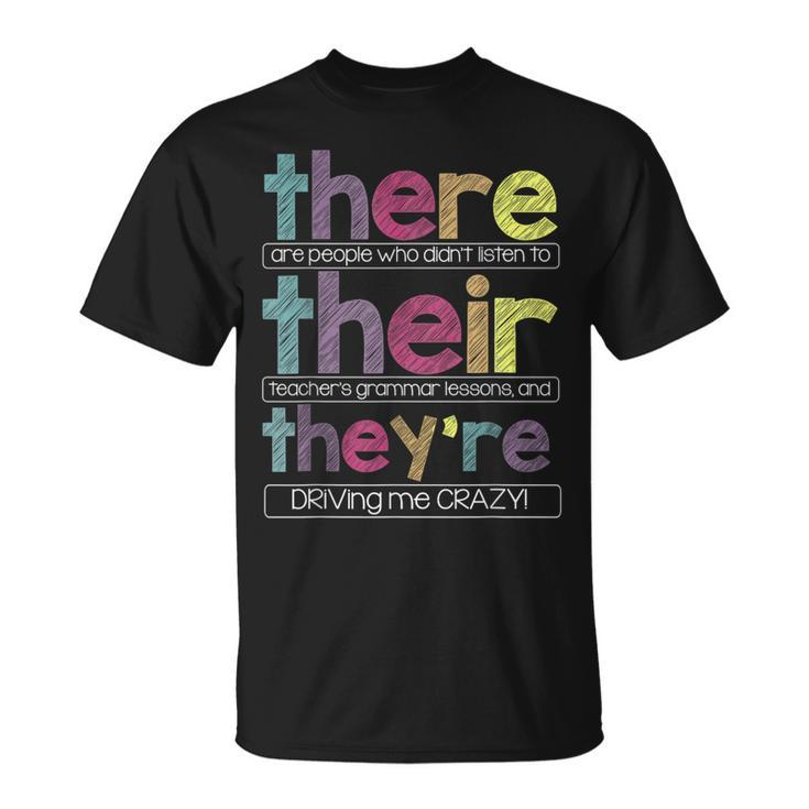 There Their They're T English Grammar Teacher T-Shirt