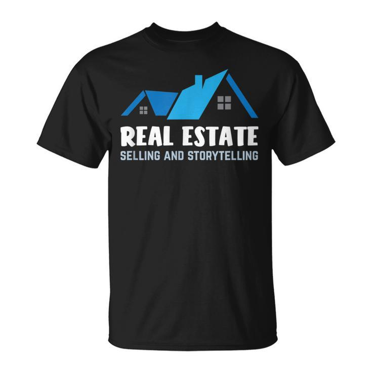 Real Estate Selling And Storytelling For House Hustler T-Shirt