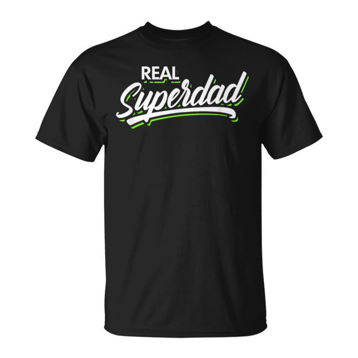 Real Superdad Awesome Daddy Super Dad T-Shirt