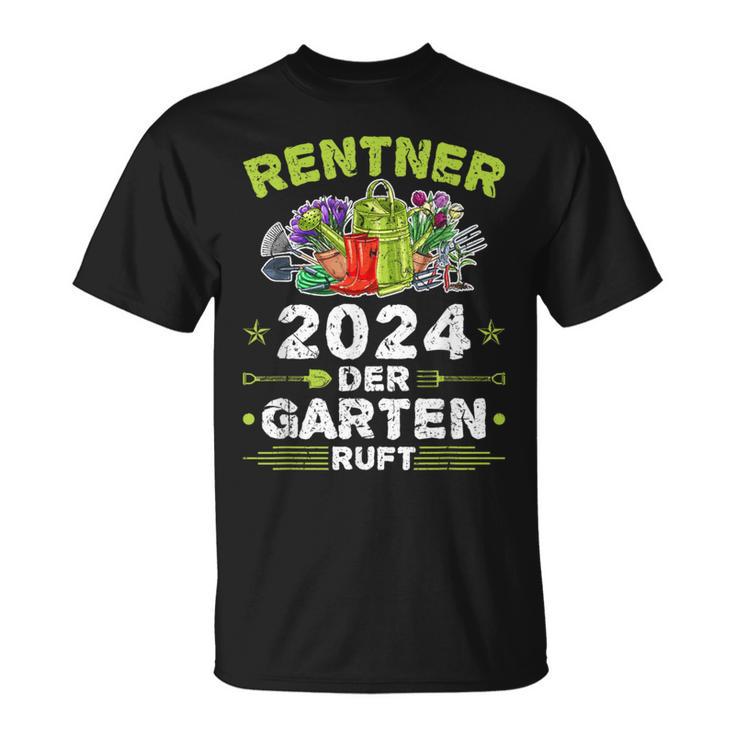 Rentner 2024 Der Garten Ruft Pensionär Hobbygärtner Pensioner T-Shirt