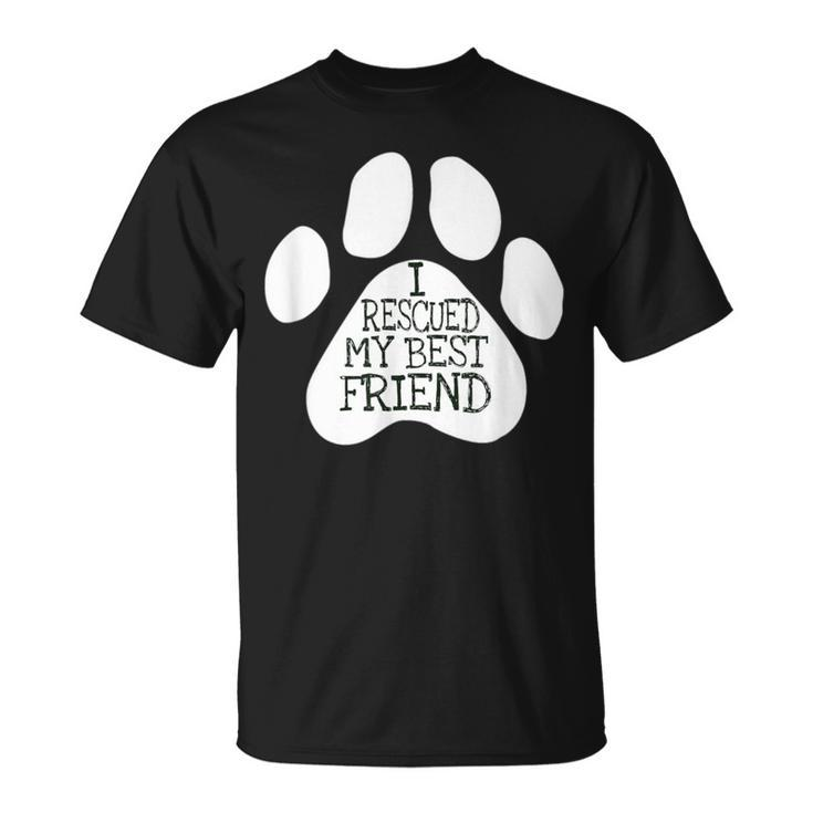 I Rescued My Best Friend For Rescued Dogs Lovers T-Shirt
