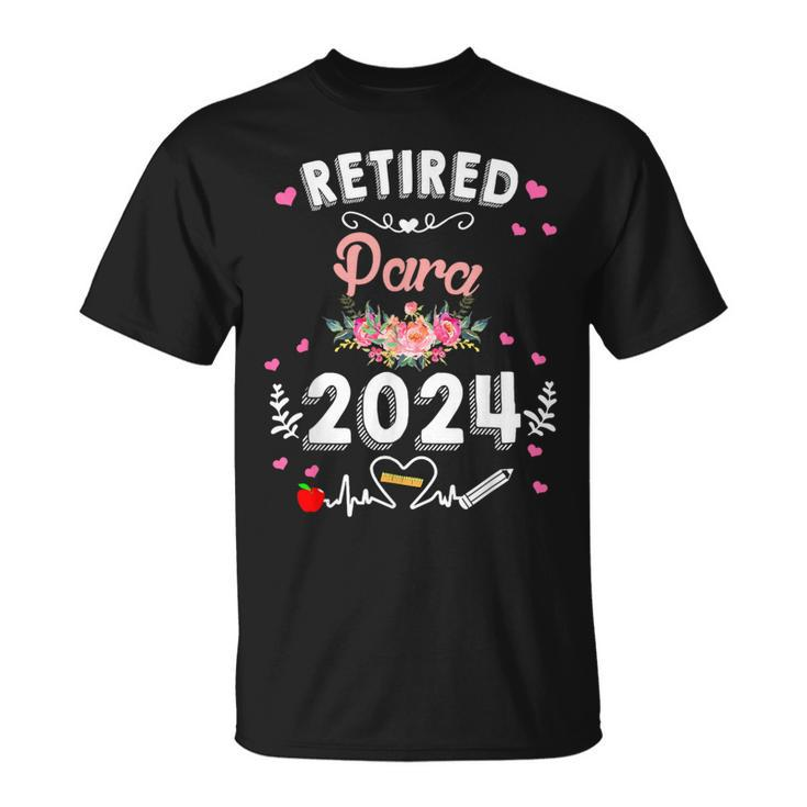 Retired Paraprofessional Class Of 2024 Para Retirement T-Shirt