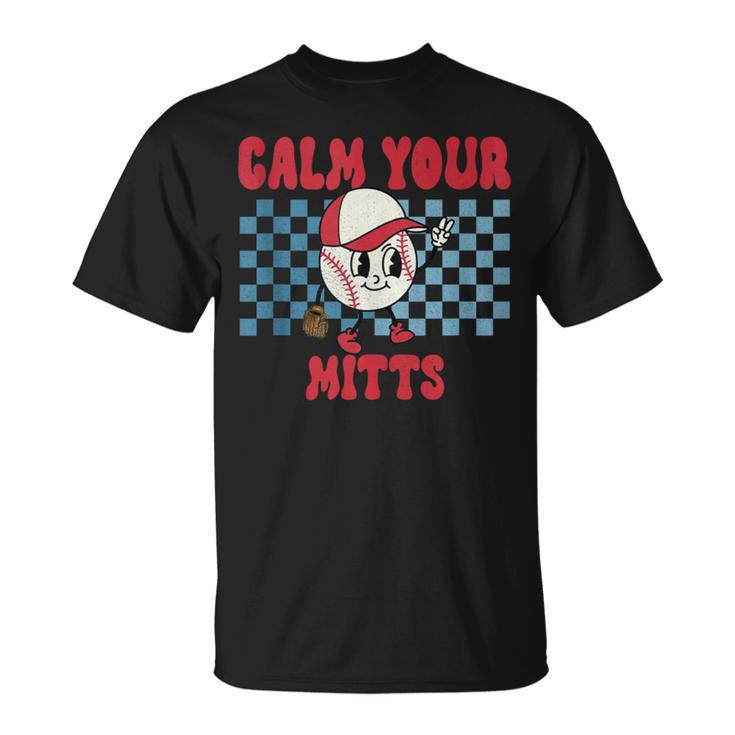 Reto Calm Your Mitts Baseball Mom Mother's Day T-Shirt