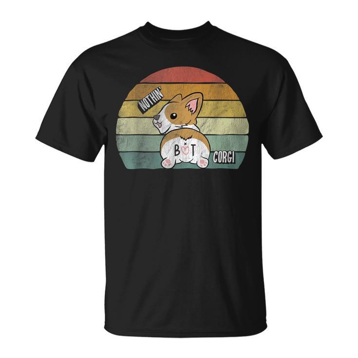 Retro Corgi Butt Nothing But Corgi Dog Lover Vintage T-Shirt