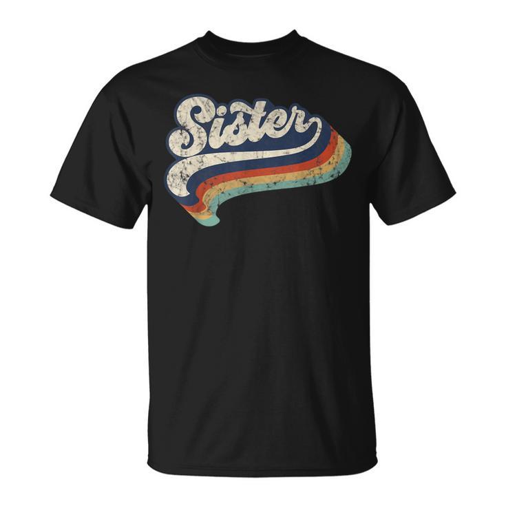 Retro Cute Sister For Sis Best Sister Ever T-Shirt