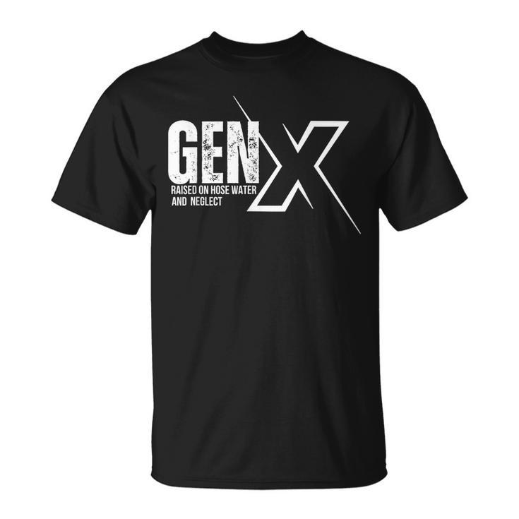Retro Gen X Humor Gen X Raised On Hose Water And Neglect T-Shirt