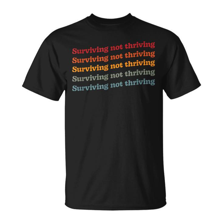 Retro Mental Health Rainbow Surviving Not Thriving T-Shirt