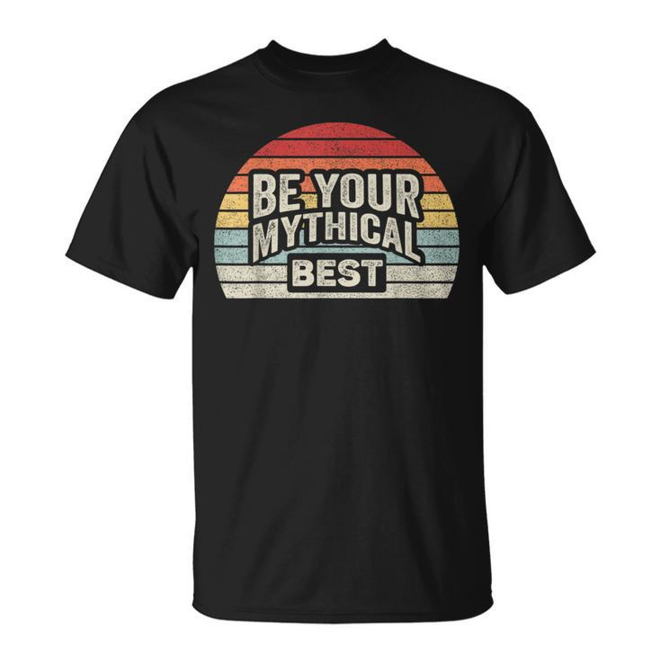 Retro Vintage Be Your Mythical Best 1990 T-Shirt