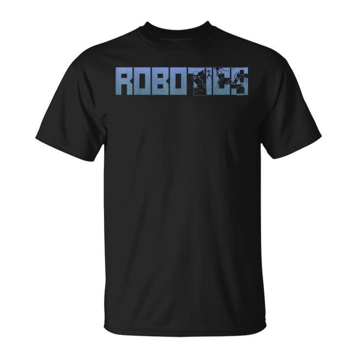 Robot Robotics Engineer Robotics T-Shirt