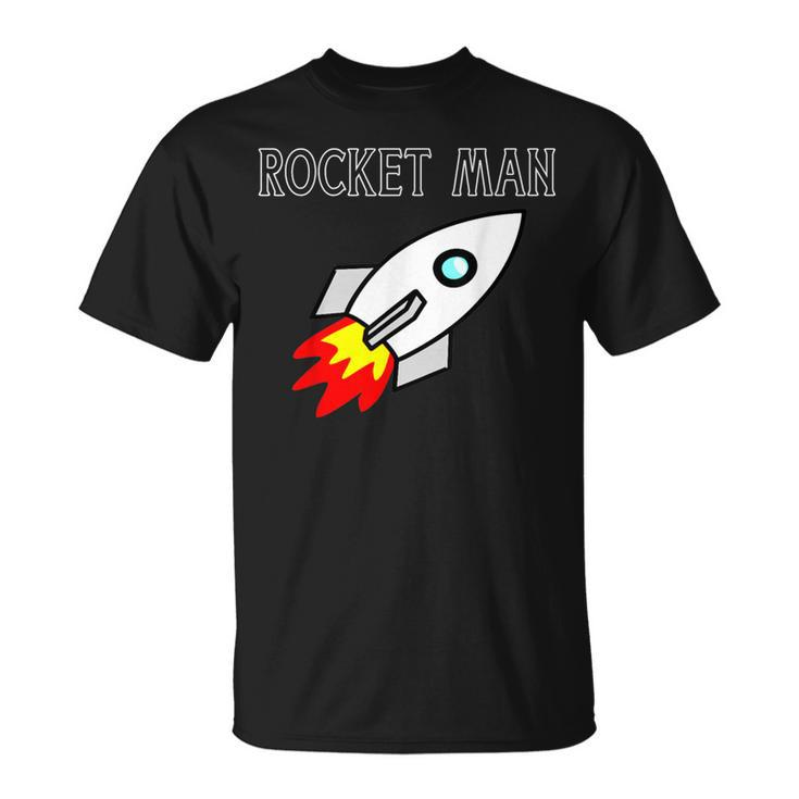 Rocket Man Spaceship For Who Love Rockets T-Shirt