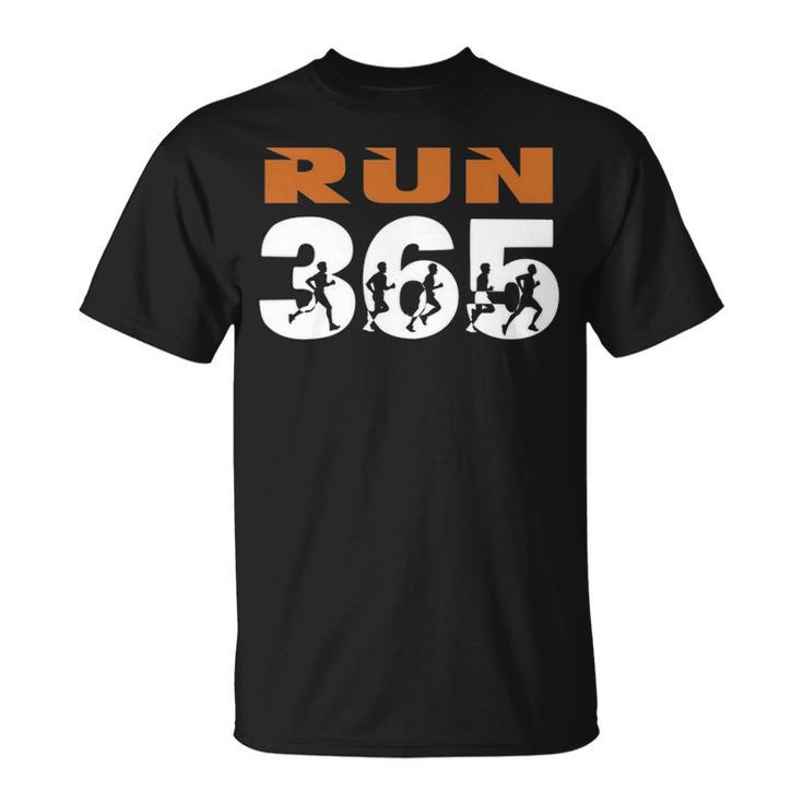 Run Streak Run 365 Runner  Running Slogan T-Shirt