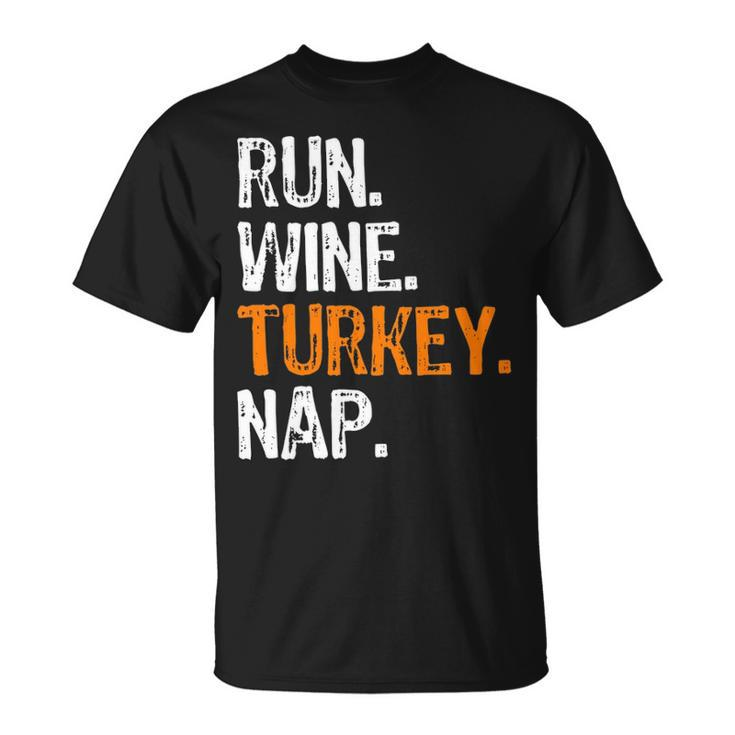 Run Wine Turkey Nap Running Thanksgiving Runner T-Shirt