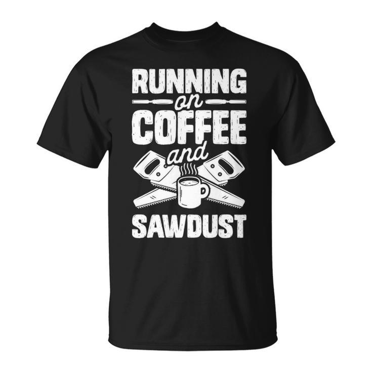 Running Coffee And Sawdust T-Shirt