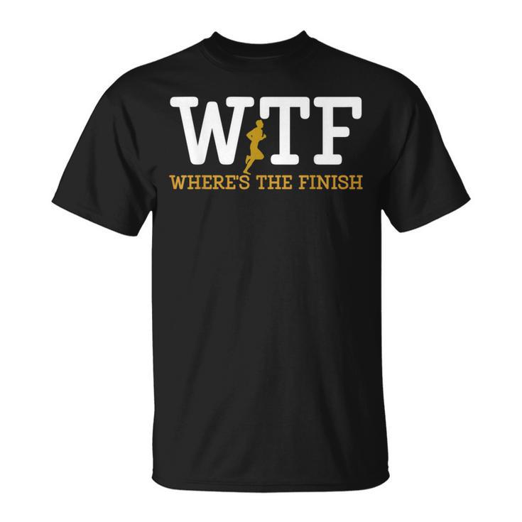 Running Wtf Where's The Finish Runner Joke T-Shirt