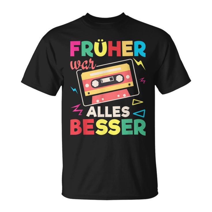 Sarcasm Nostalgia Oldschool Früher War Alles Besser T-Shirt