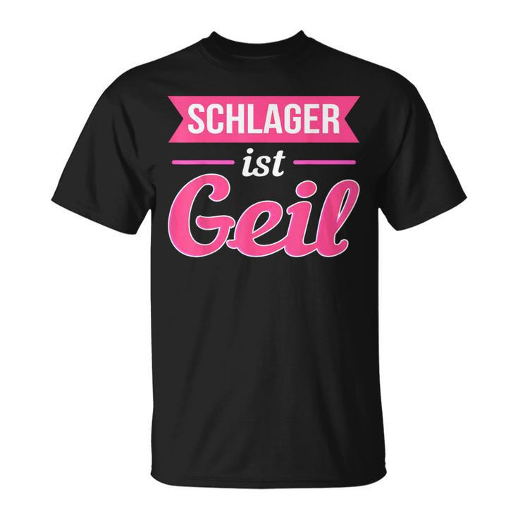 Schlager Ist Geil Schlagerparty Music S T-Shirt