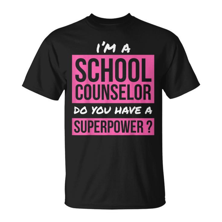 School Counselor Superpower School Counselor T-Shirt