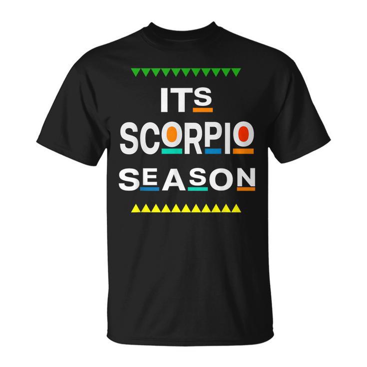 Scorpio Birthday October November Its Leo Season Fun Saying T-Shirt