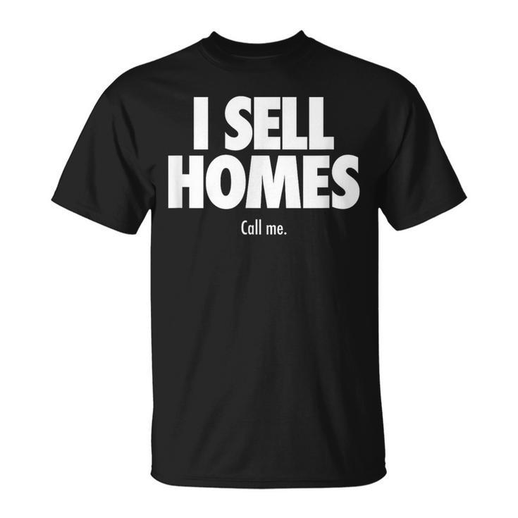 I Sell Homes Real Estate Agent Realtor T-Shirt