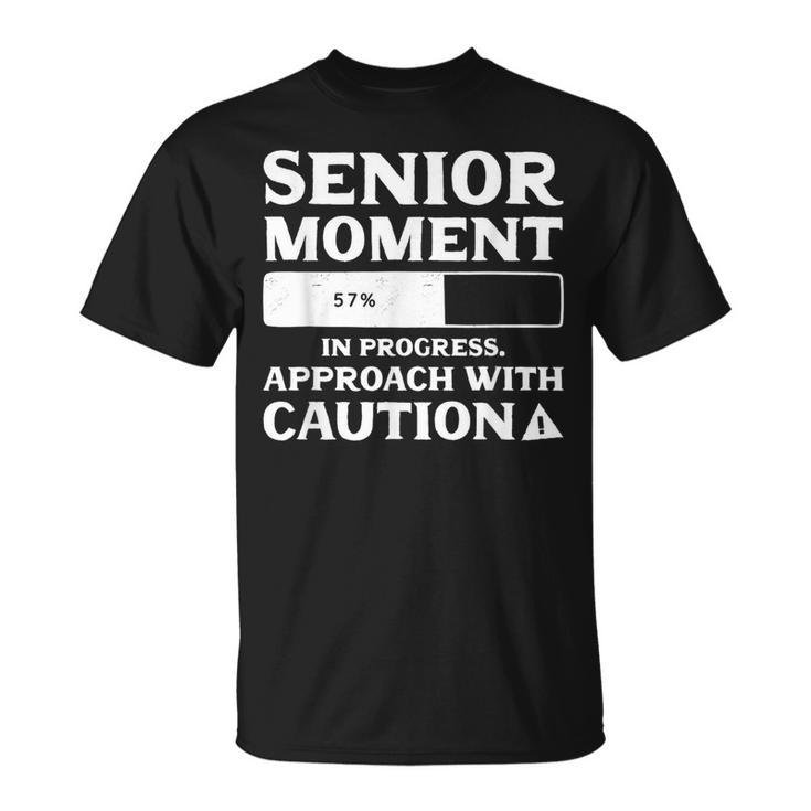 Senior Moment In Progress Approach Caution Senior Citizen T-Shirt