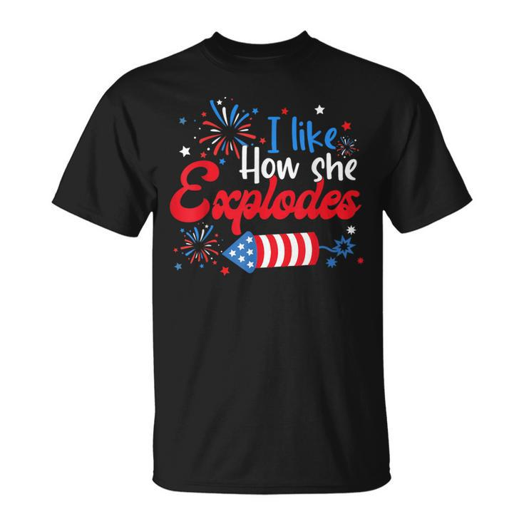 I Like How She Explodes Fireworks Couple 4Th Of July T-Shirt
