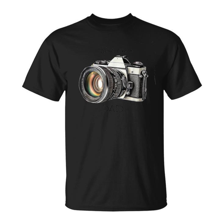 Shoot Like A Dad Vintage Camera Expert & Timeless Moments T-Shirt