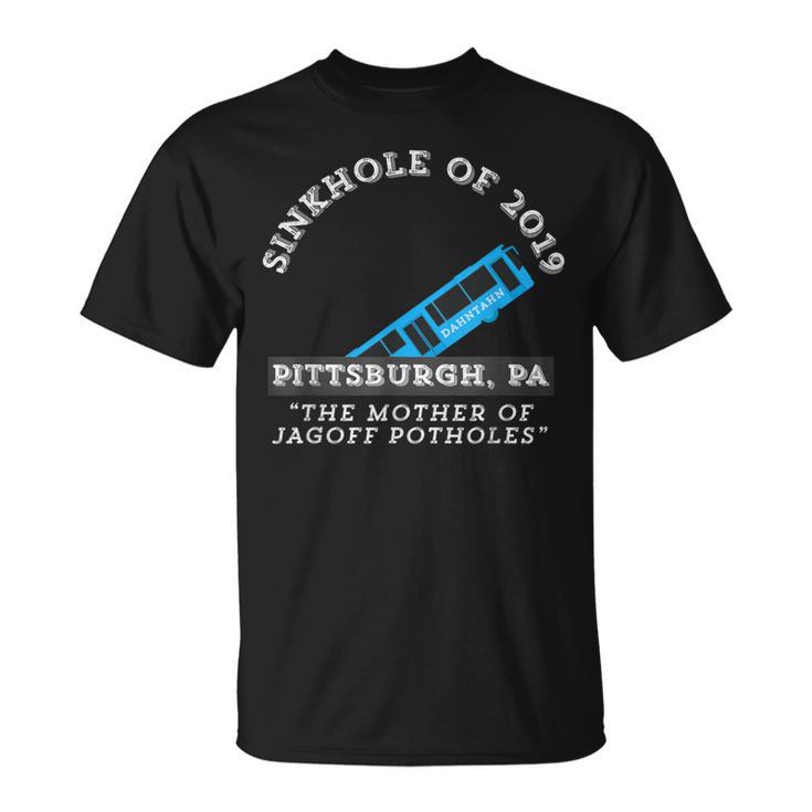 Sinkhole Of 2019 Pittsburgh Bus Jagoff Pothole Yinzers T-Shirt