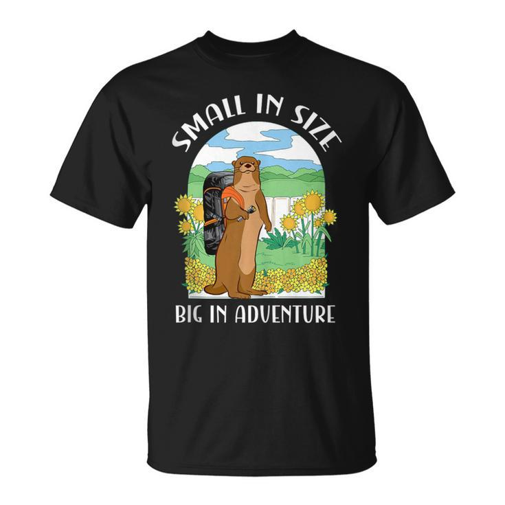 Small In Size Big In Adventure For Weasel Lovers T-Shirt