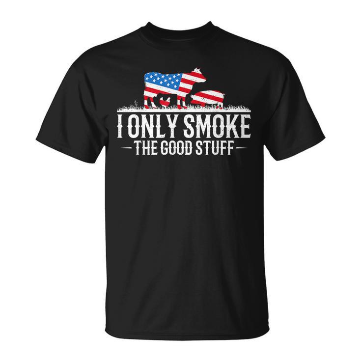 I Only Smoke The Good Stuff Bbq Barbeque Grilling Pitmaster T-Shirt