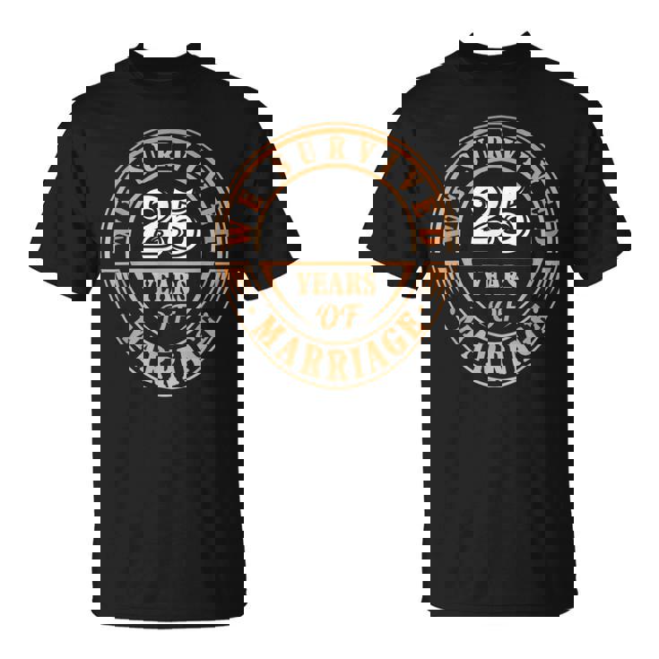 Sobrevivimos A 25 Años De Matrimonio Camiseta unisex