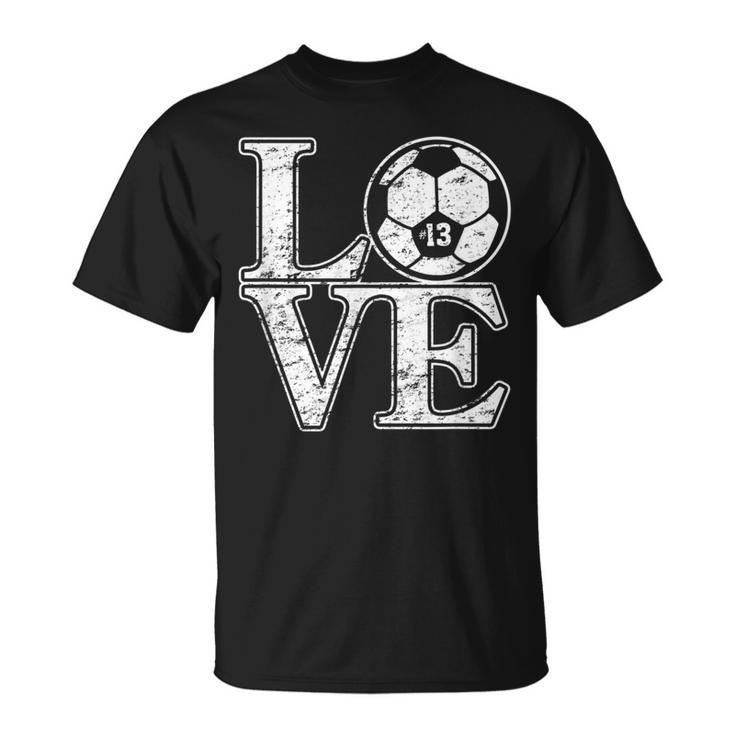 Soccer 13 Soccer Mom Dad Favorite Player Jersey Number 13 T-Shirt