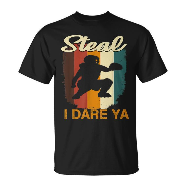 Softball Catcher Steal I Dare Ya For Softball Players T-Shirt