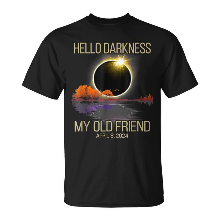 Solar Eclipse 2024 Hello Darkness My Old Friend April 08 24 T-Shirt