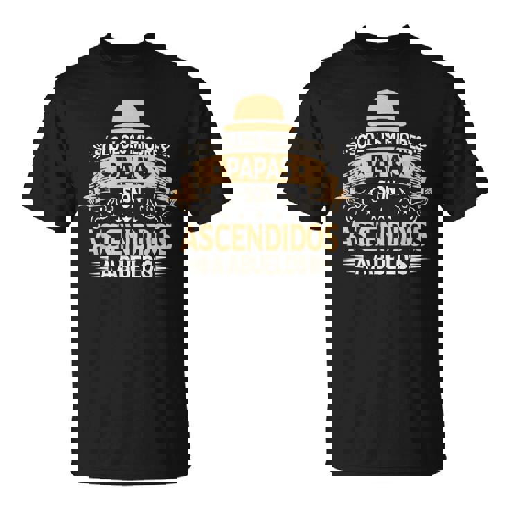 Sólo Los Mejores Papás Son Ascendidos A Abuelos Camiseta unisex