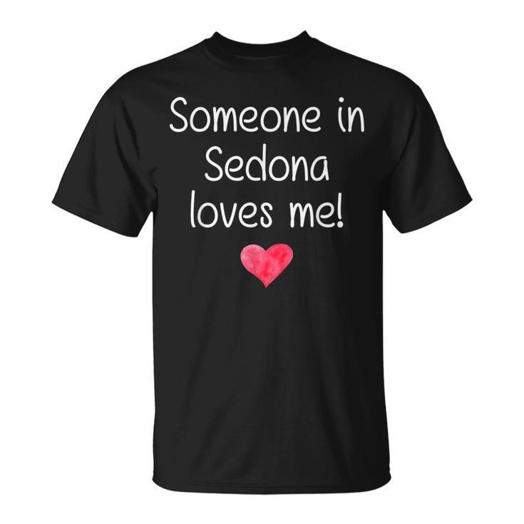 Someone In Sedona Az Arizona Loves Me City Home Roots T-Shirt