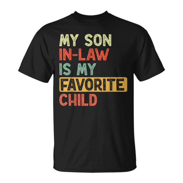 My Son In Law Is My Favorite Child Vintage Son In Law T-Shirt