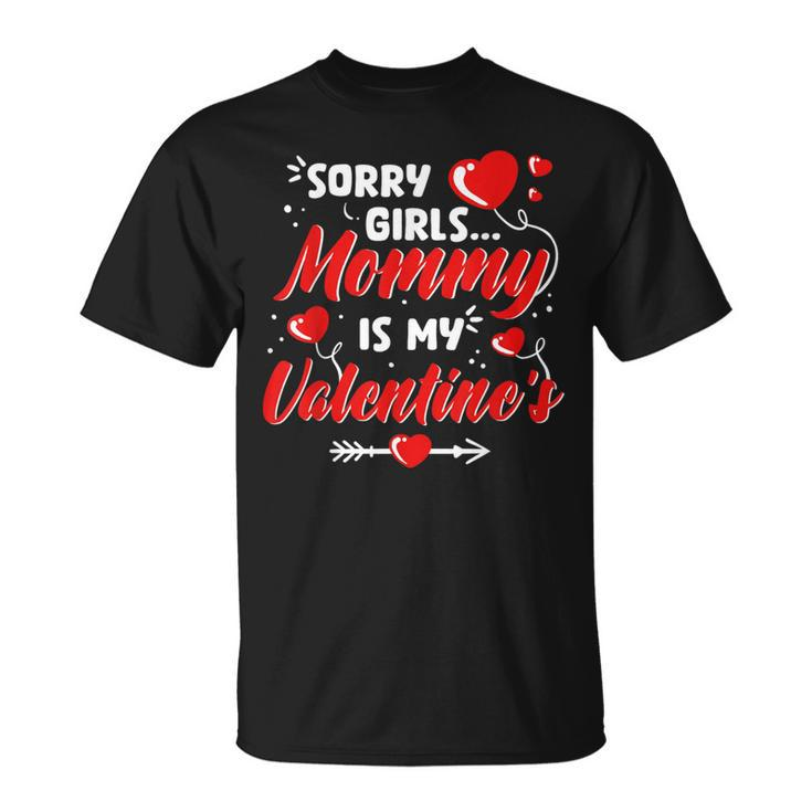 Sorry Girls Mommy Is My Valentine Valentines Day Boys T-Shirt