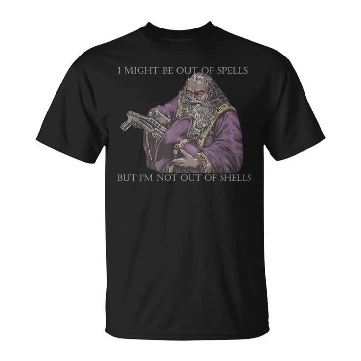 I Might Be Out Of Spells But I'm Not Out Of Shells T-Shirt