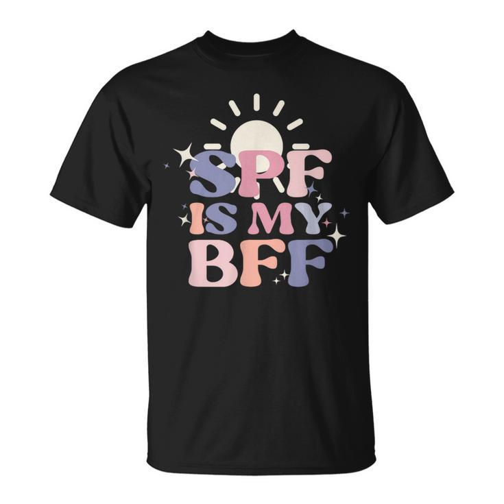 Spf Is My Bff Sunscreen Skincare Esthetician T-Shirt