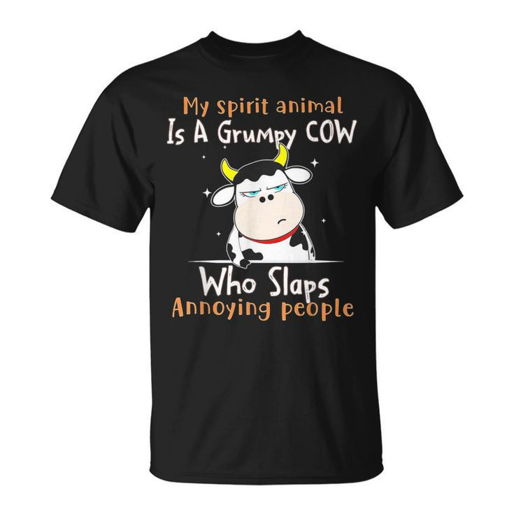 My Spirit Animal Is A Grumpy Cow Who Slaps Annoying People T-Shirt