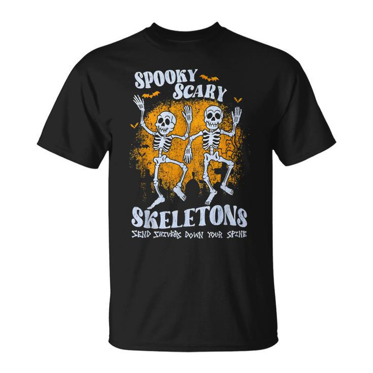 Spooky Scary Skeletons Send Shivers Down Your Spine T-Shirt