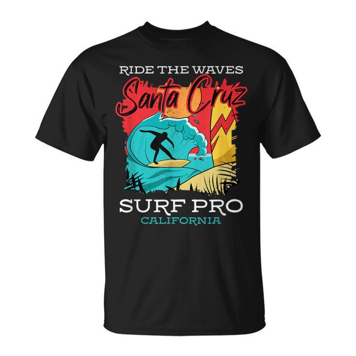 Sta Cruz Surf California Ride The Waves Surfing T-Shirt