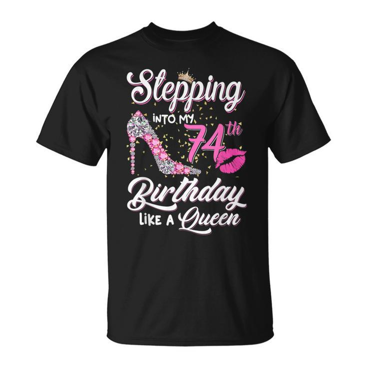 Stepping Into My 74Th Birthday Like A Queen Women T-Shirt