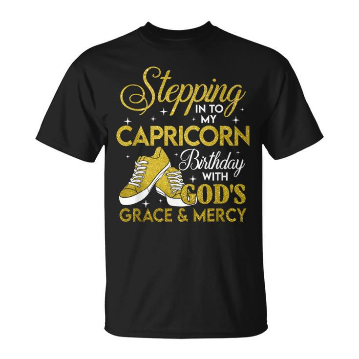 Stepping Into My Capricorn Birthday With God Grace And Mercy T-Shirt