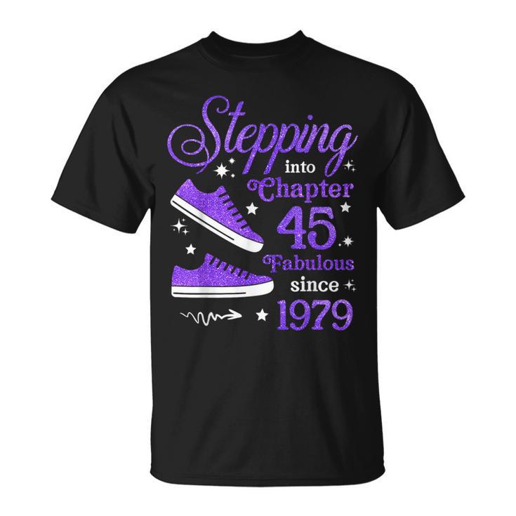 Stepping Into Chapter 45 Fabulous Since 1979 45Th Birthday T-Shirt