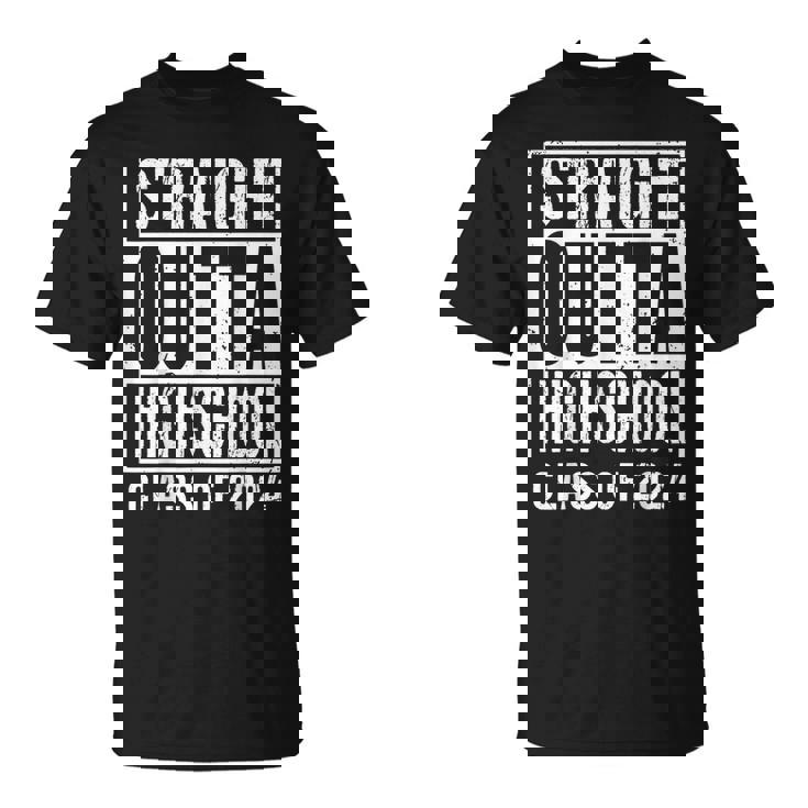Straight Outta High School Class Of 2024 T-Shirt